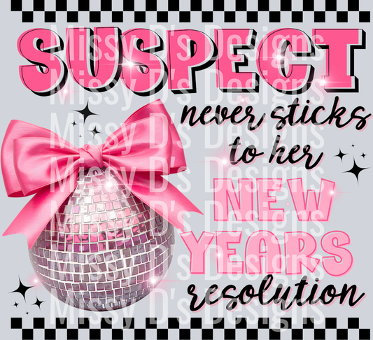 Suspect never sticks to her new years resolution