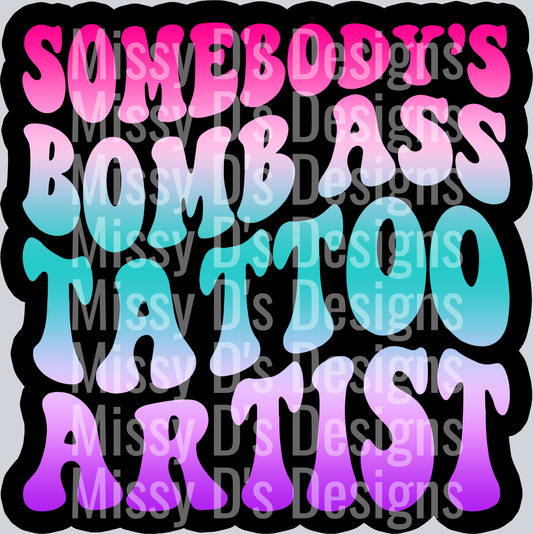 Color Somebodys Bomb Ass Tattoo Artist