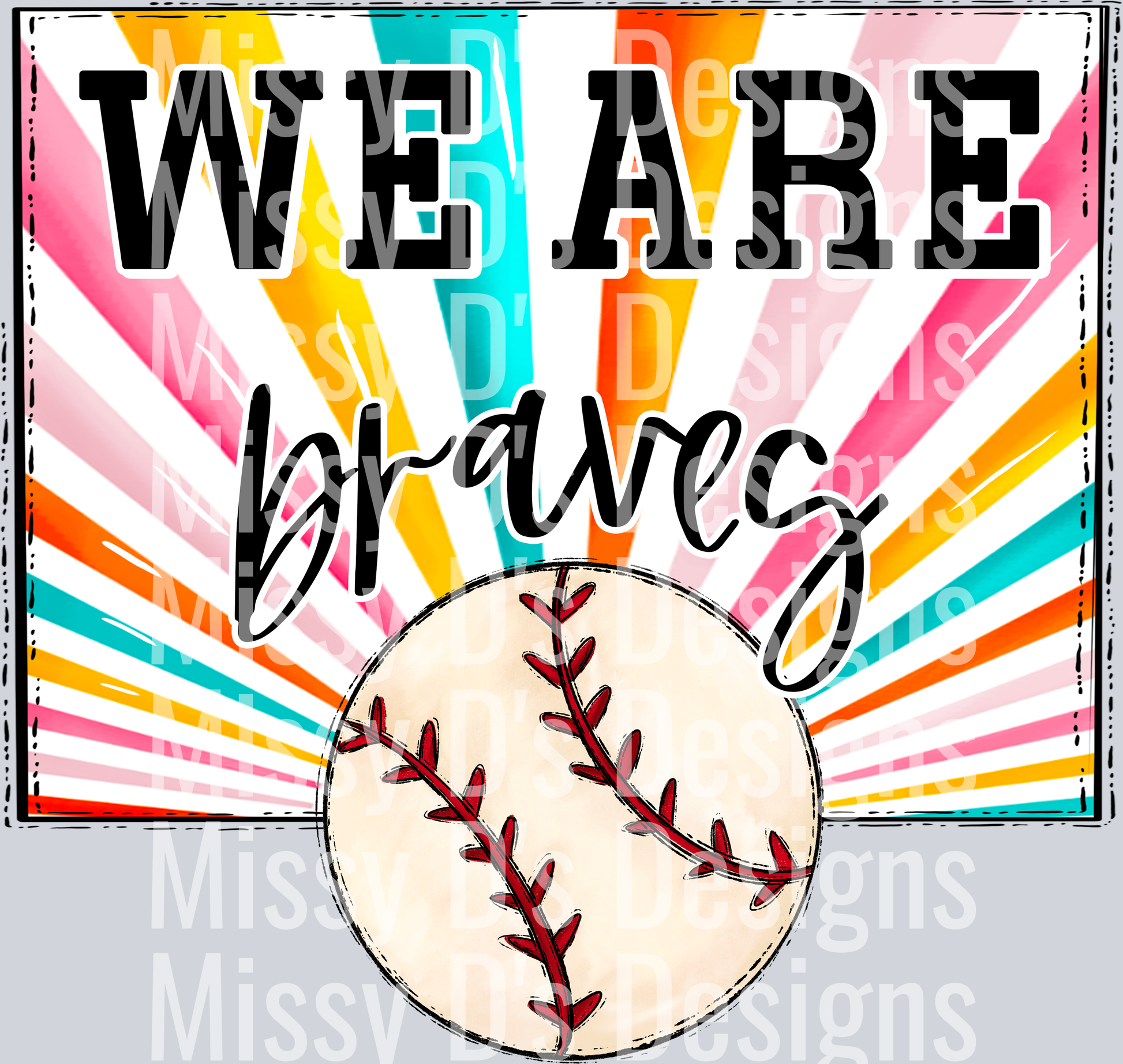 sunburst WE ARE braves baseball