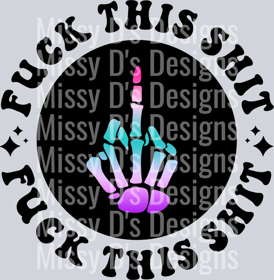 Color Fuck This Shit Pocket Design