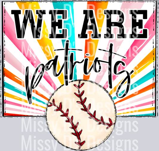 sunburst WE ARE Patriots baseball