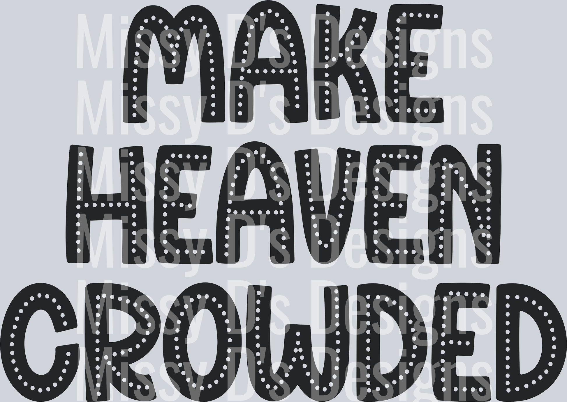 makeheavencrowdedstacked