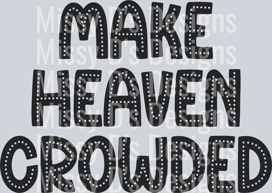 makeheavencrowdedstacked