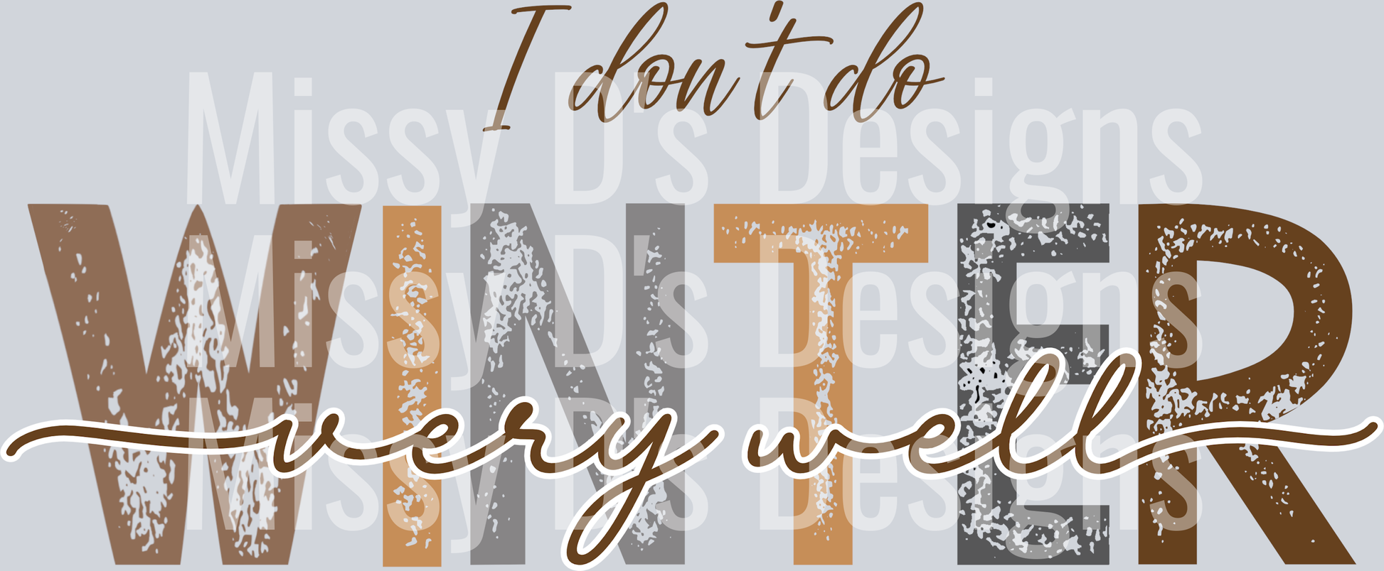 I don't do winter