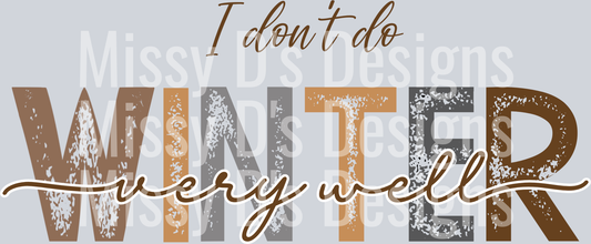 I don't do winter