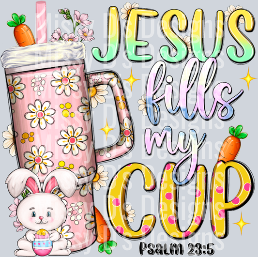 jesus_fills_my_cup_easter