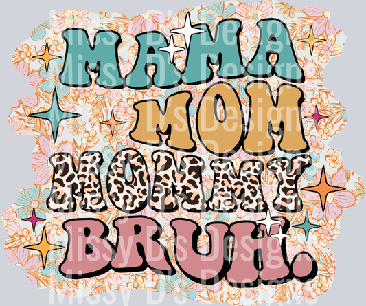 mama mom mommy bruh
