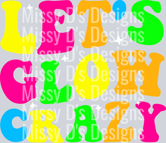 let's glow crazy bubble letters