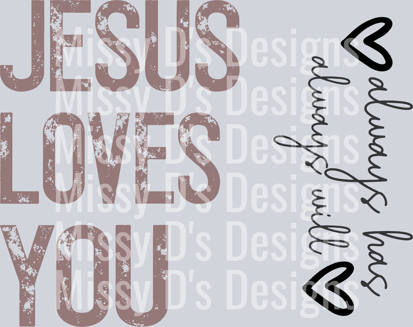 Jesuslovesyoualwayshasalwayswill2