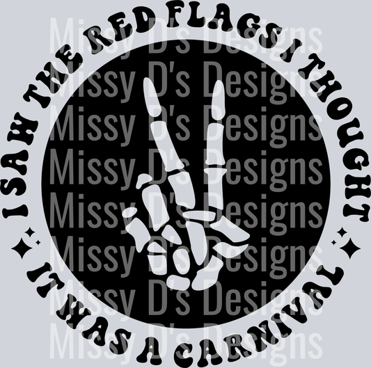 I Saw The Red Flags I Thought It Was A Carnival Pocket Design
