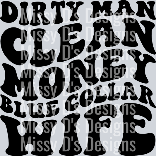 Dirty Man Clean Money Blue Collar Wife