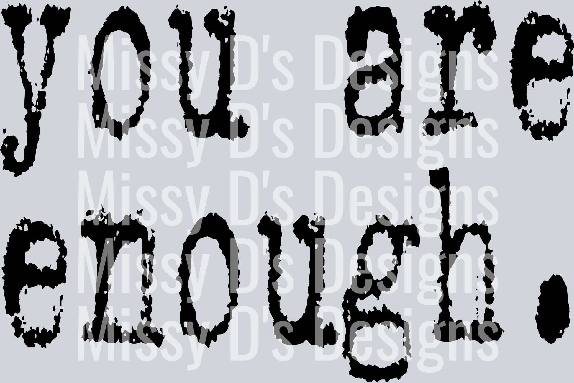 You Are enough