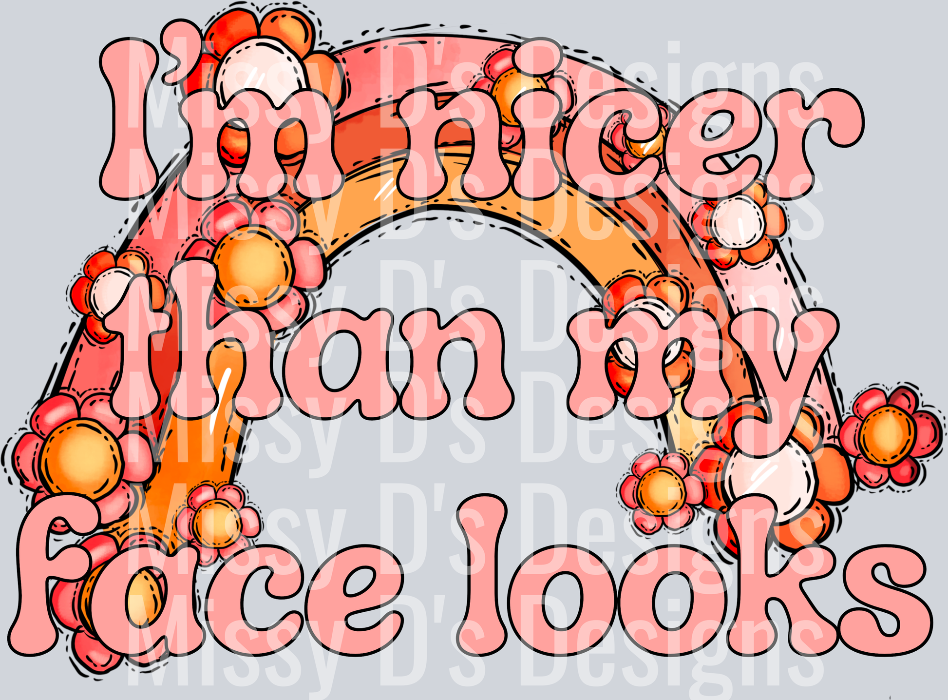 im nicer than my face looks retro