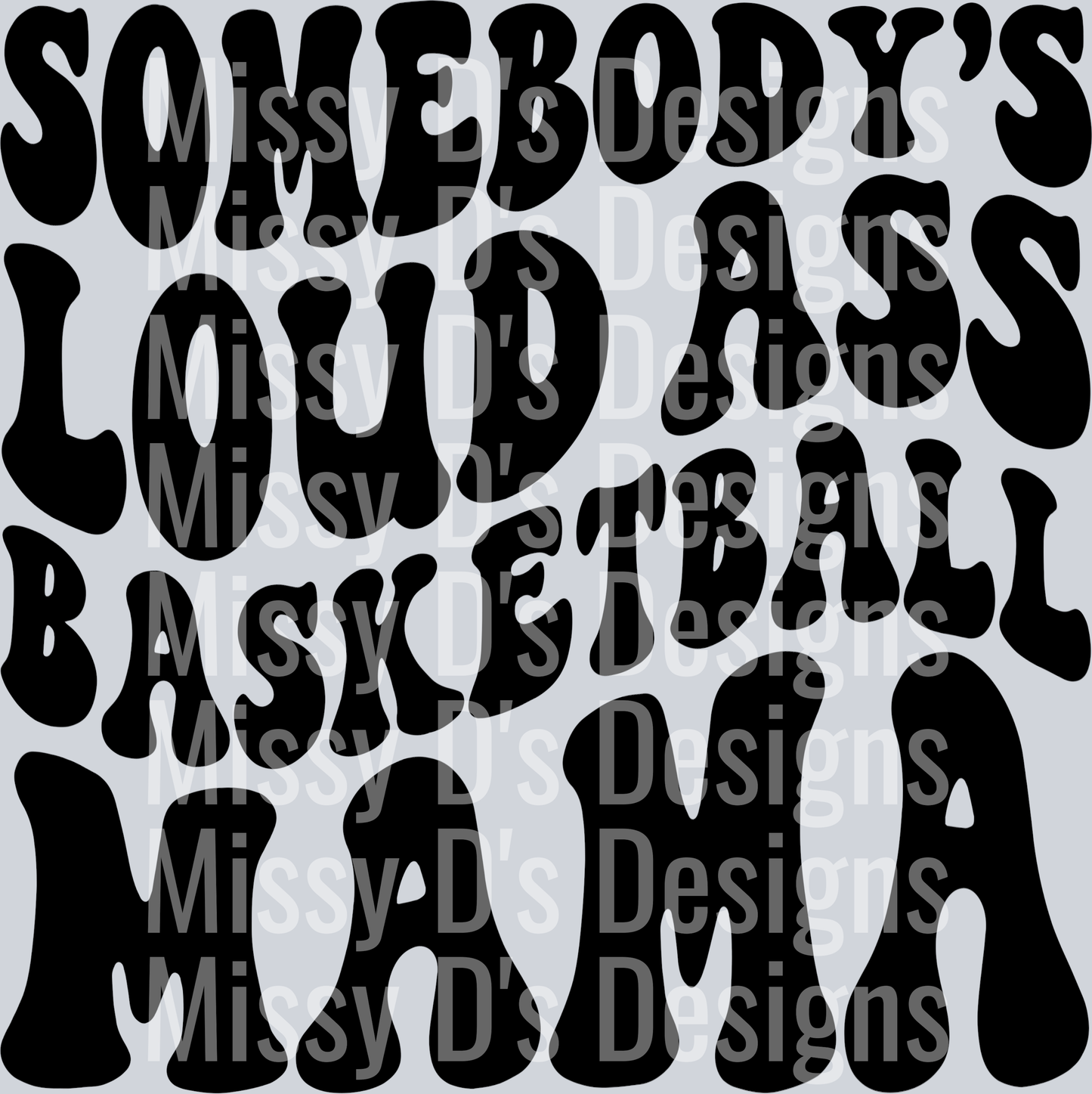 Somebodys Loud Ass Basketball Mama