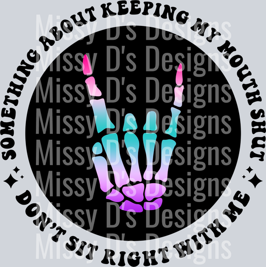 Color Something About Keeping My Mouth Shut Dont Sit Right With Me Pocket Design