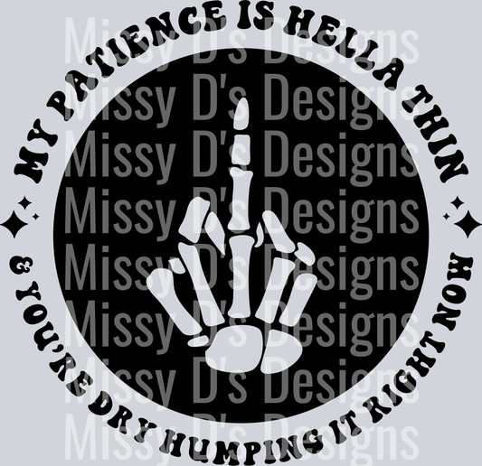 My Patience Is Hella Thin Pocket Design