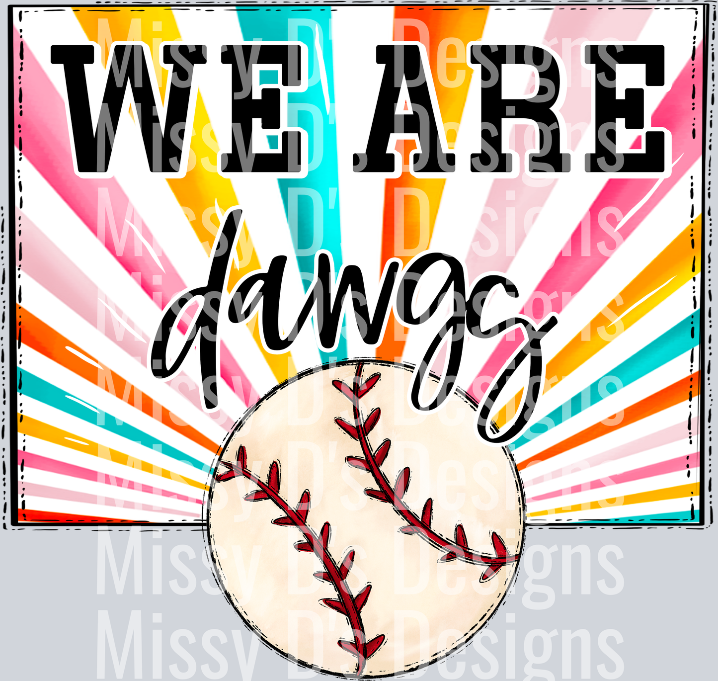 sunburst WE ARE dawgs baseball