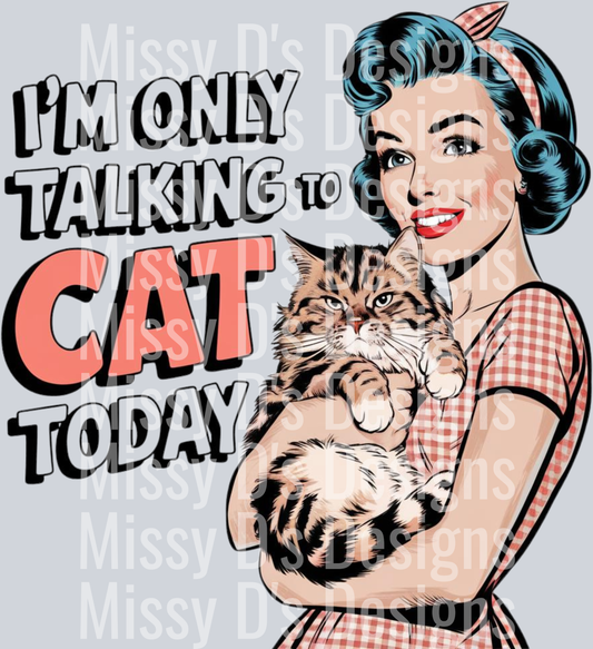 i'm only talking cat today
