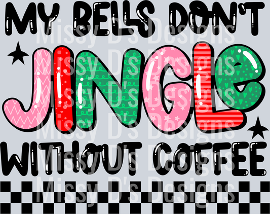 MyBellsDontJingleWithoutCoffee