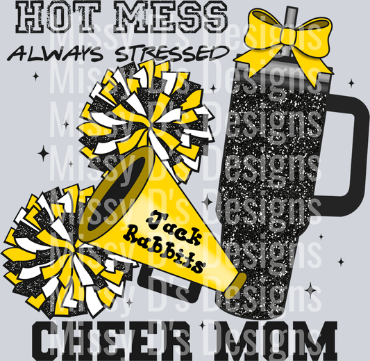 Hot Mess Always Stressed Jackrabbits Cheer Mom