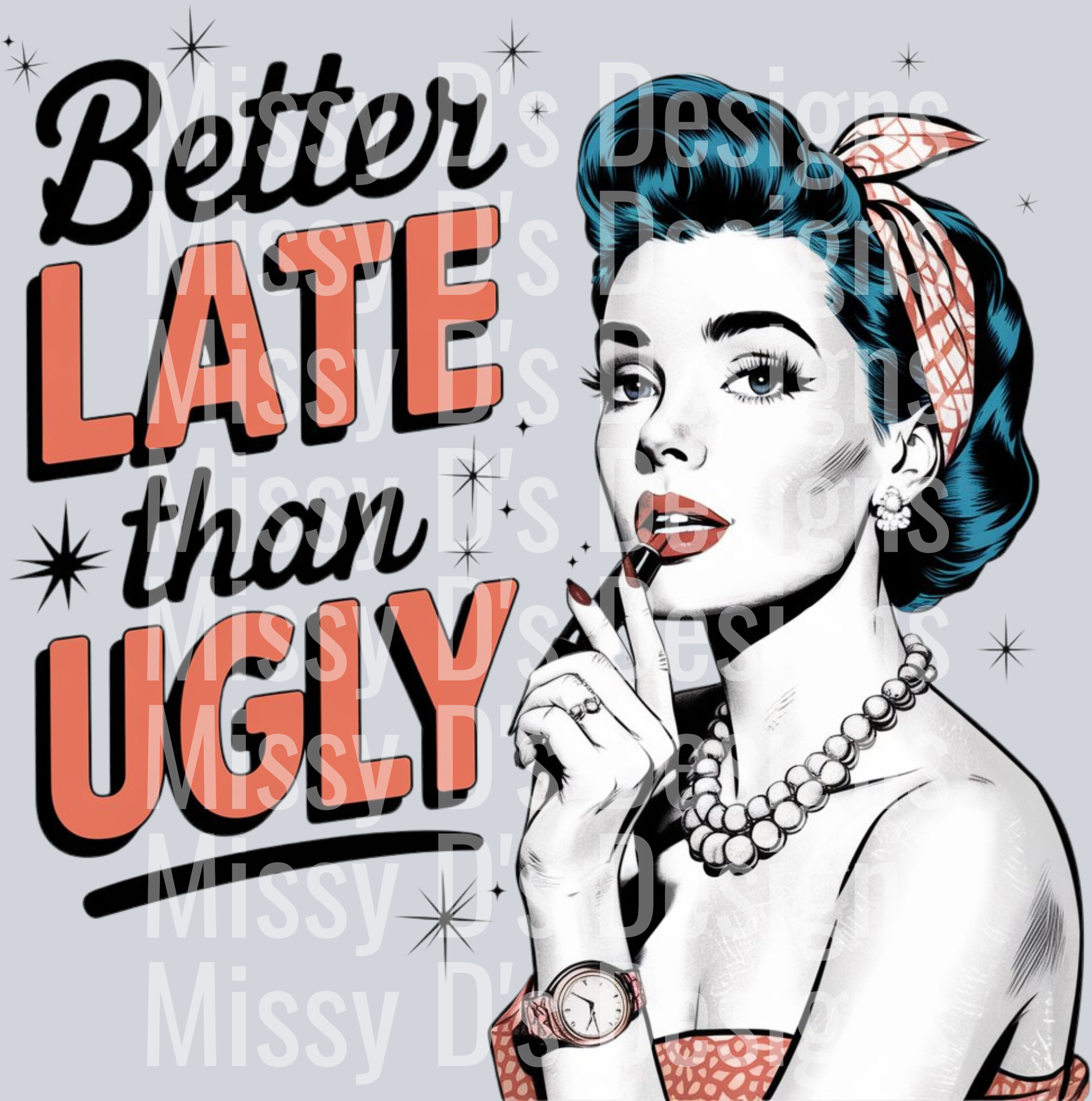 better late than ugly 2