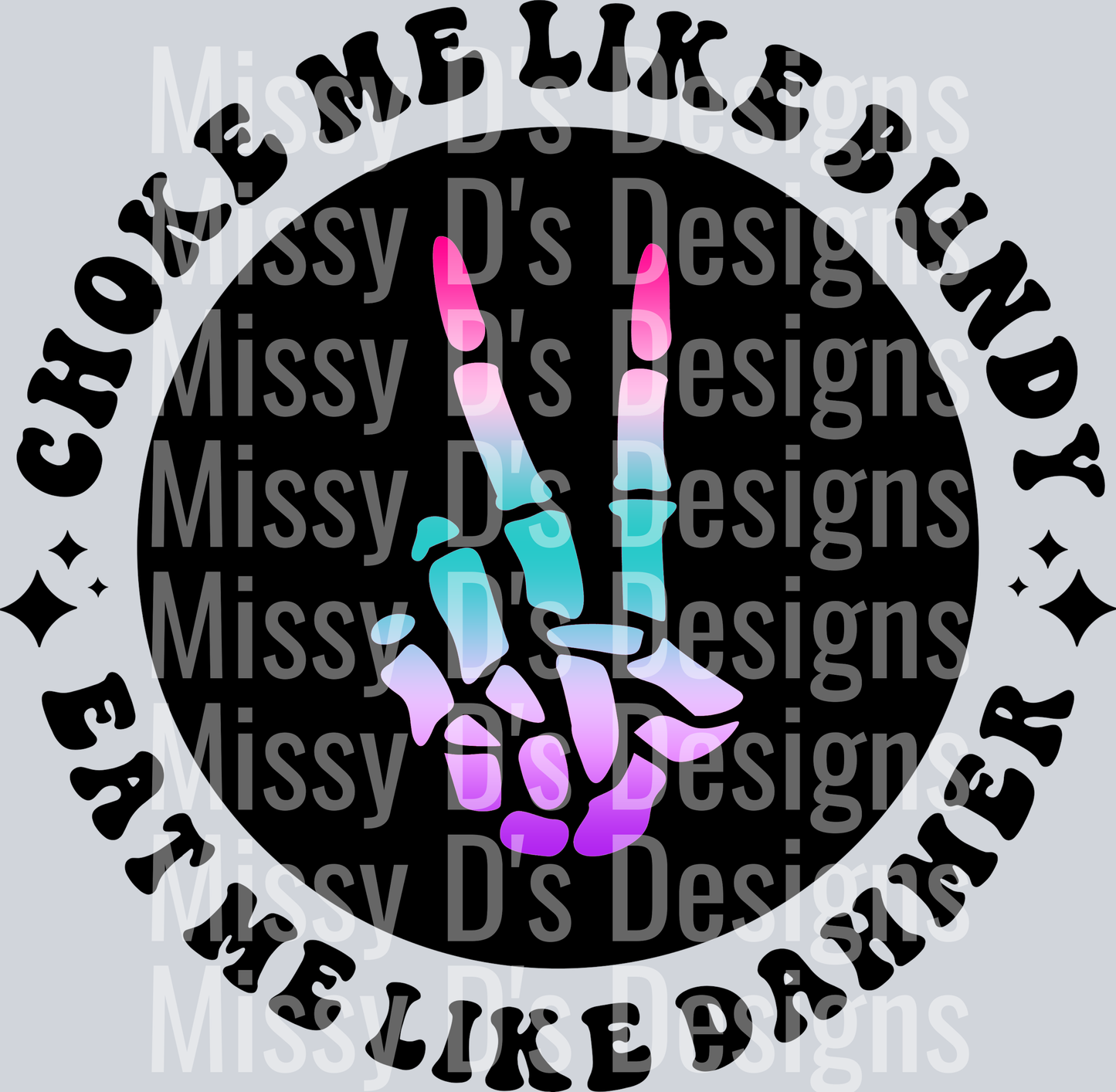 Color Choke Me Like Bundy Eat Me Like Dahmer Pocket Design
