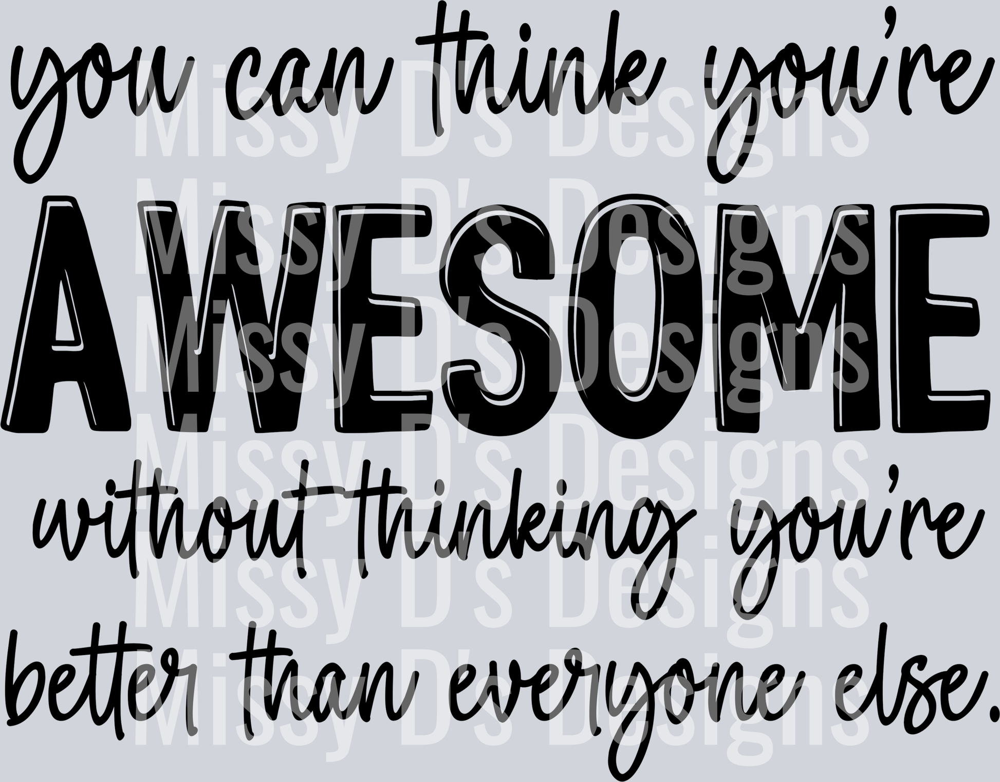 YouCanThinkYoureAwesome4