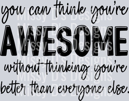 YouCanThinkYoureAwesome4