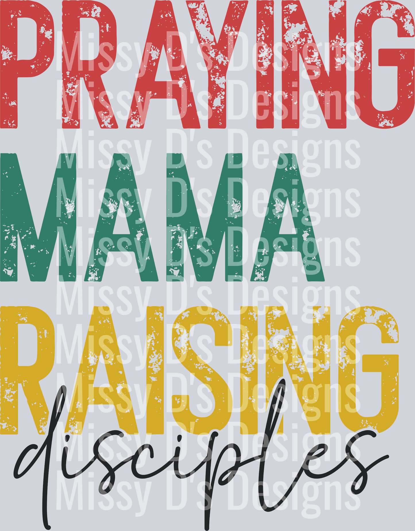 prayingmamaraisingdesciples