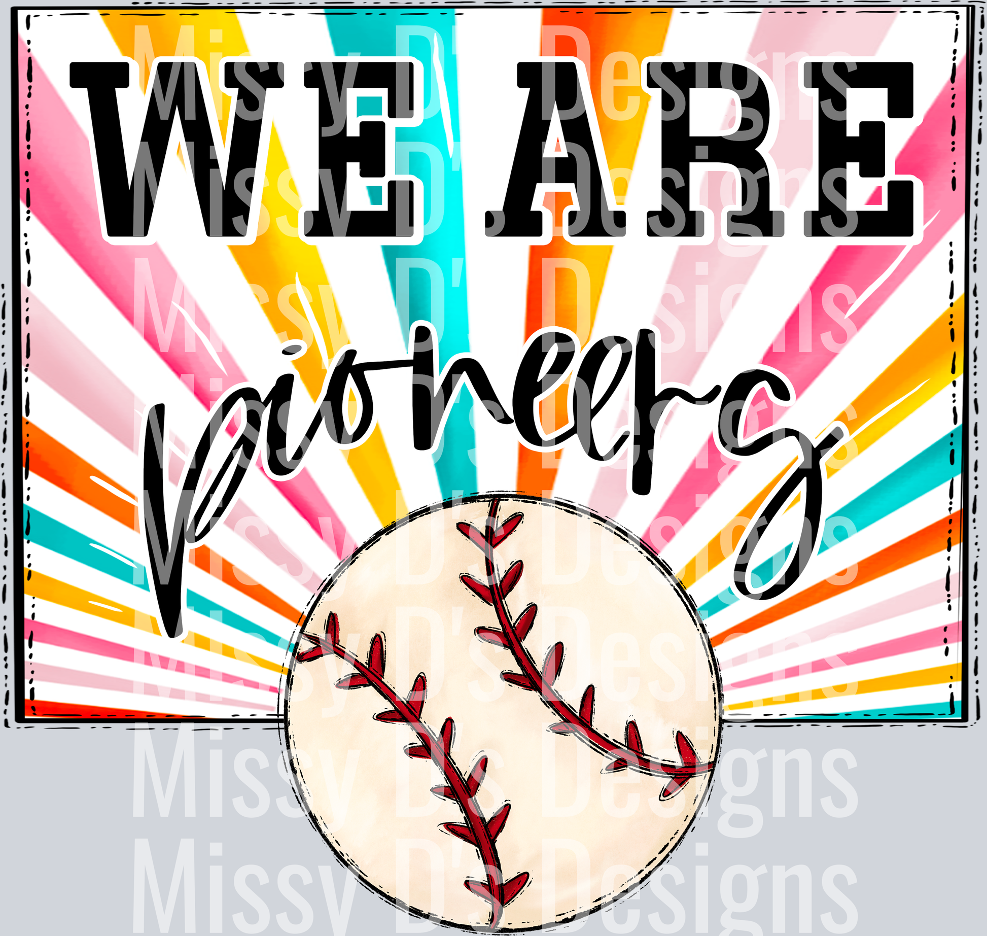 sunburst WE ARE pioneers baseball