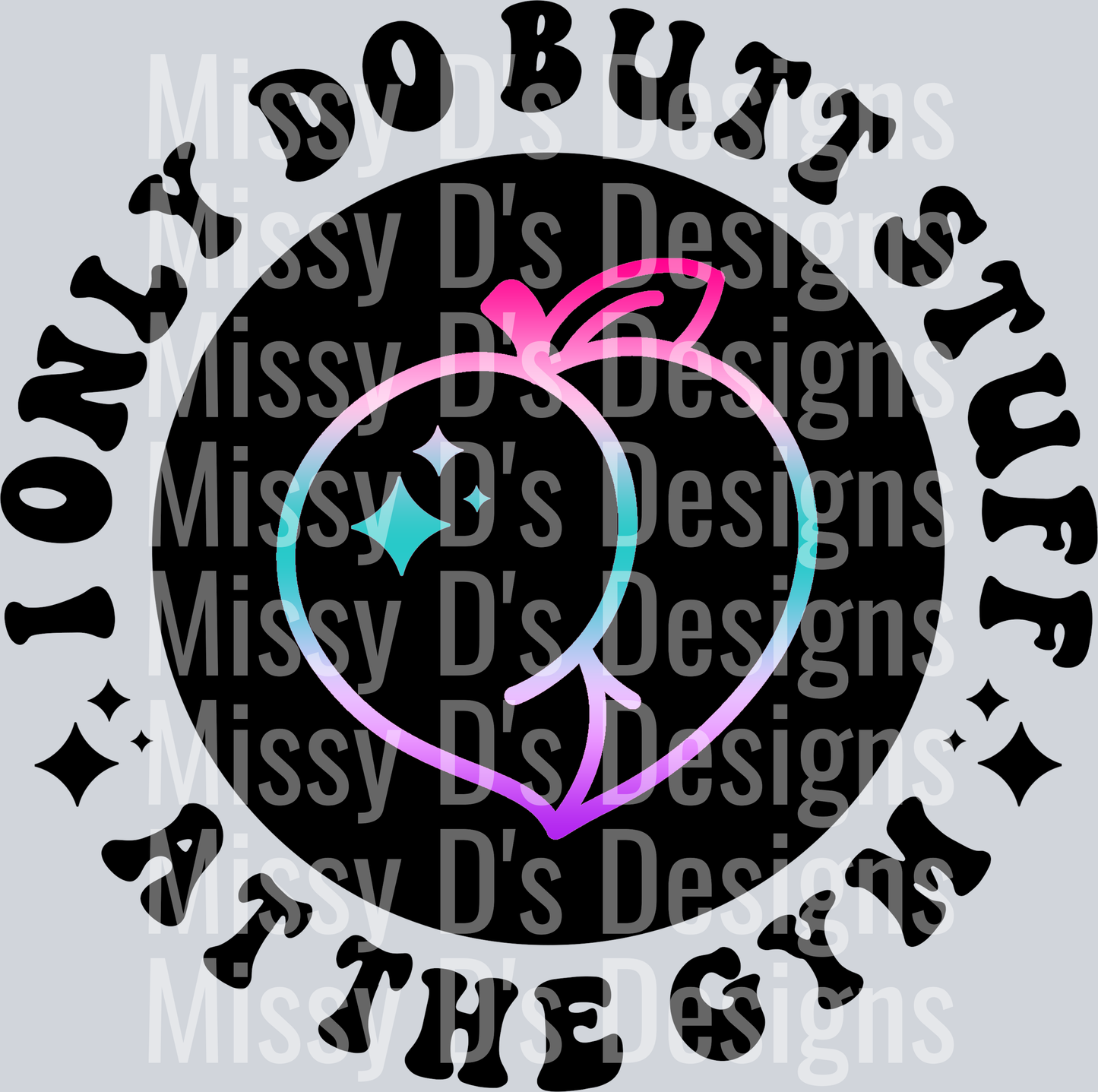 Color I Only Do Butt Stuff At The Gym Pocket Design