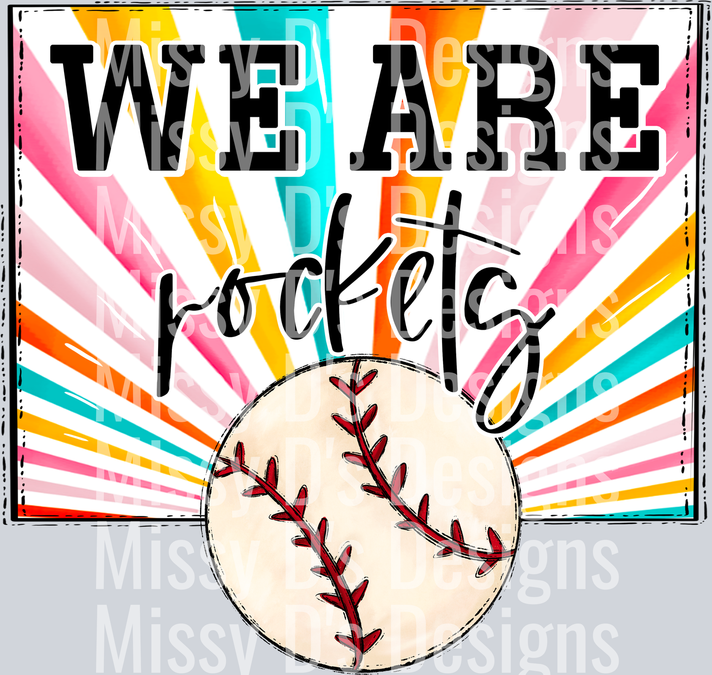 sunburst WE ARE rockets baseball