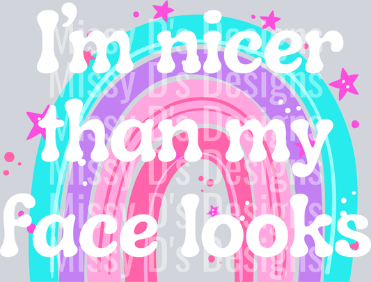 im nicer than my face looks rainbow white