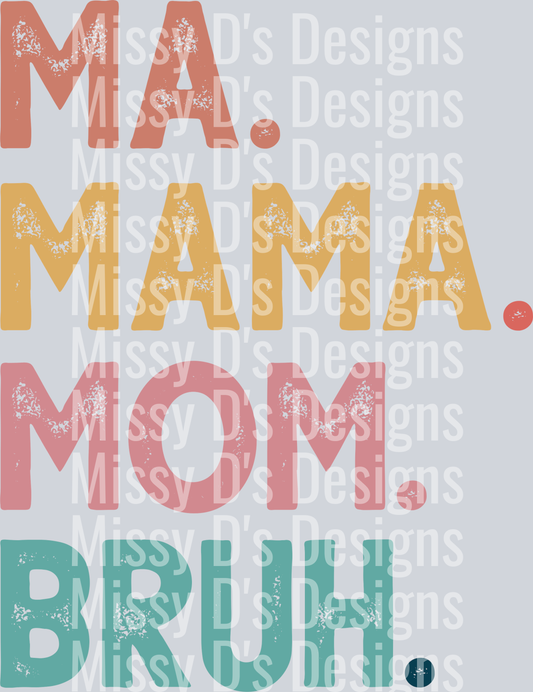 ma mama mom bruh