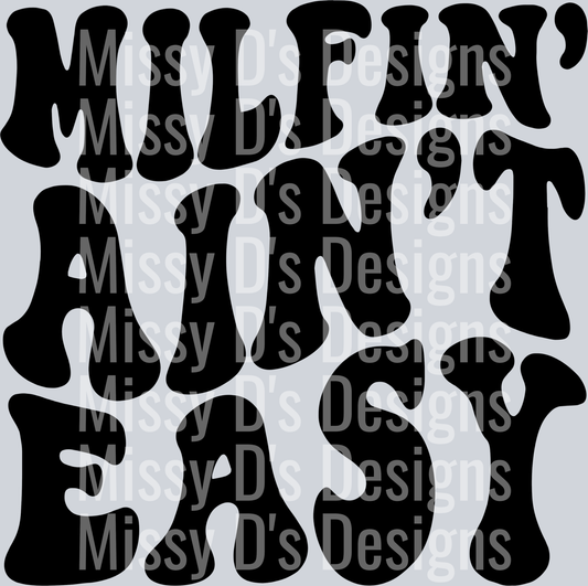 Milfin Aint Easy