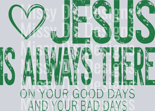 JesusisalwaysthereGREEN