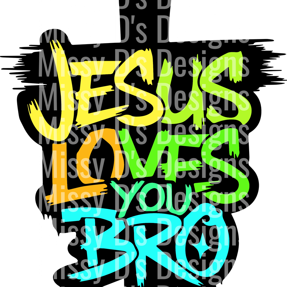 jesus loves you bro