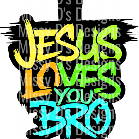 jesus loves you bro