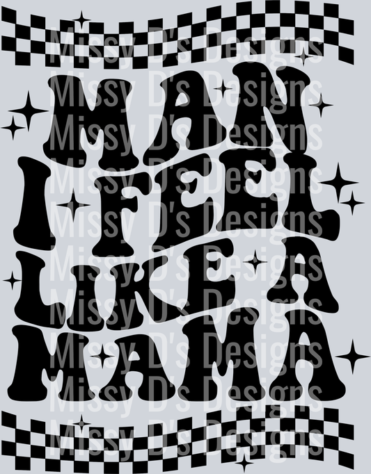 man a feel like a mama