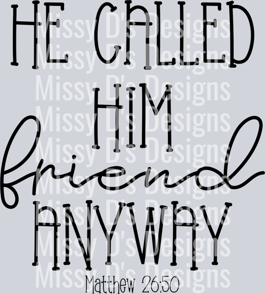 HeCalledHimFriendAnyway - Copy