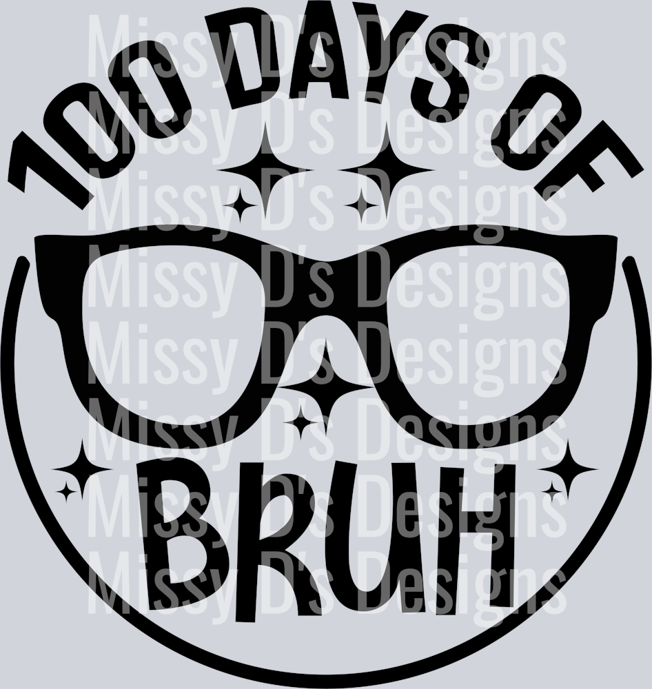 100 days of school bruh sunglasses