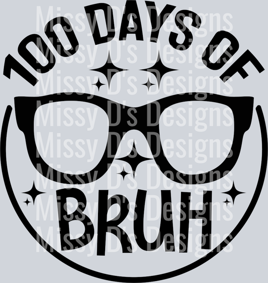 100 days of school bruh sunglasses