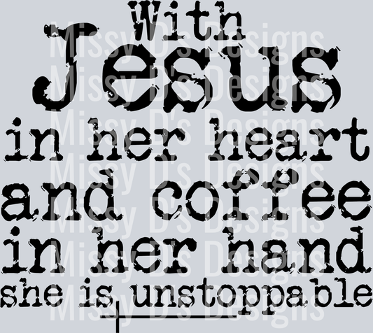 with jesus in her heart and coffee in her hand
