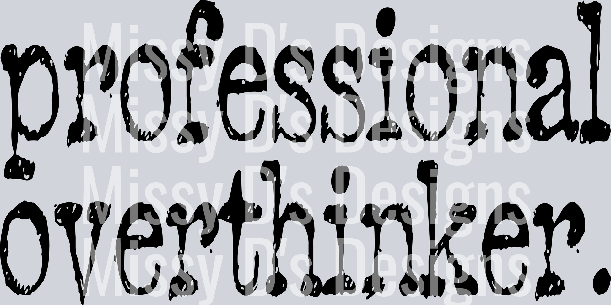 Professional Overthinker