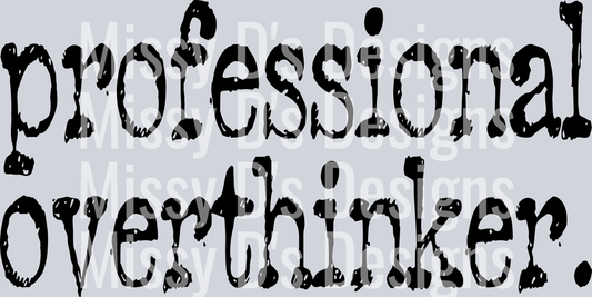 Professional Overthinker