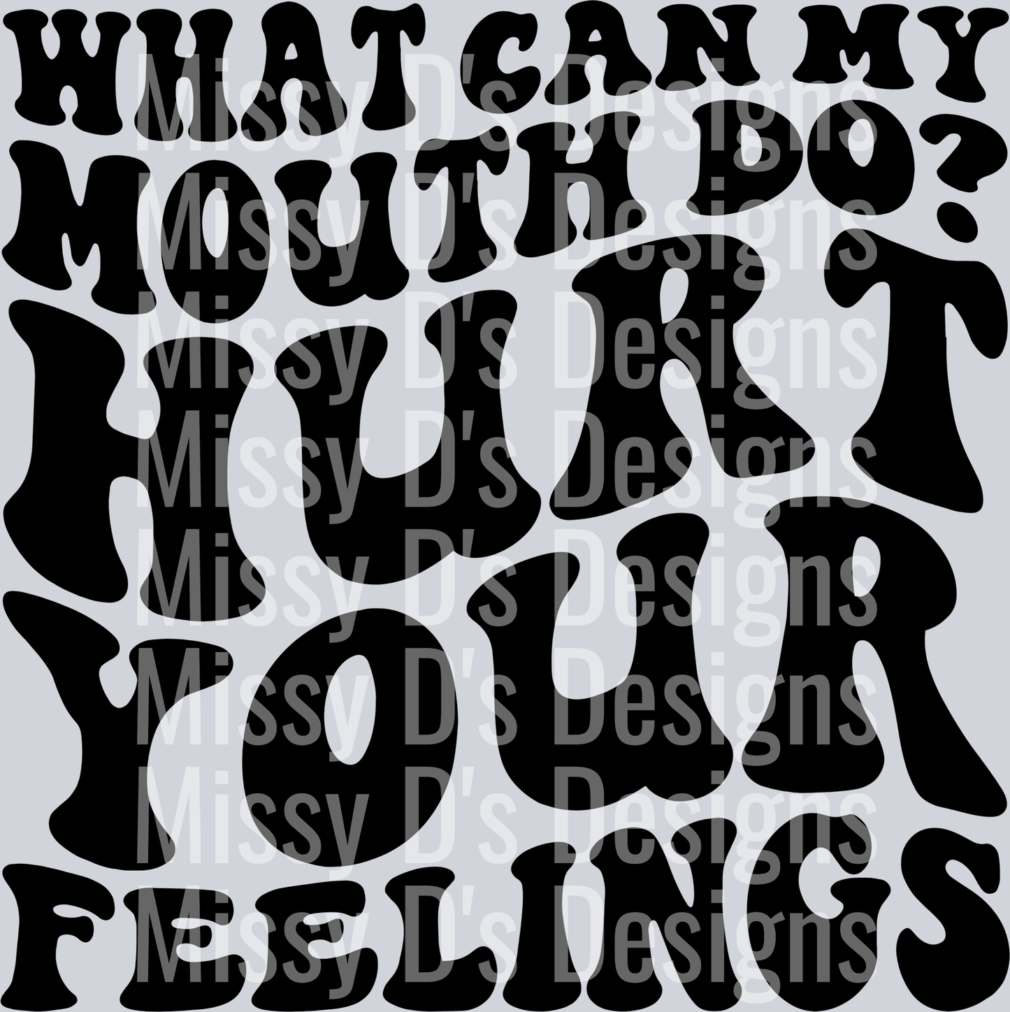 What Can My Mouth Do