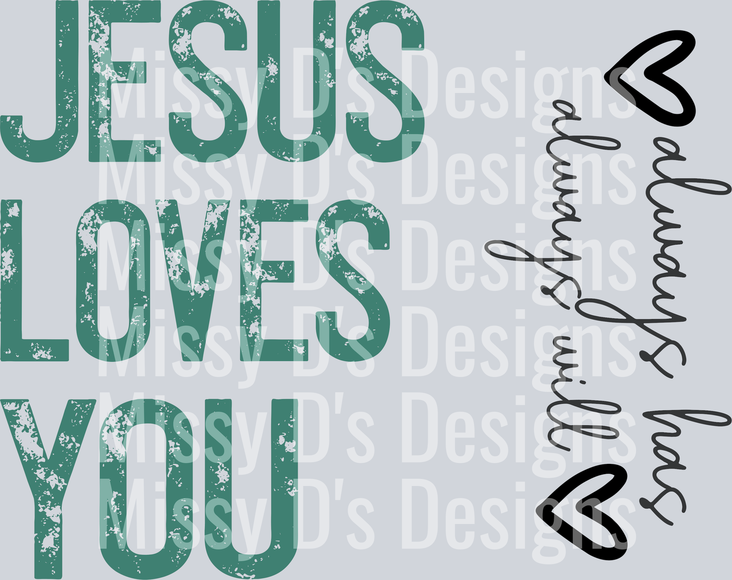 Jesuslovesyoualwayshasalwayswill4