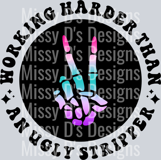 Working Harder Than An Ugly Stripper Color Pocket Design