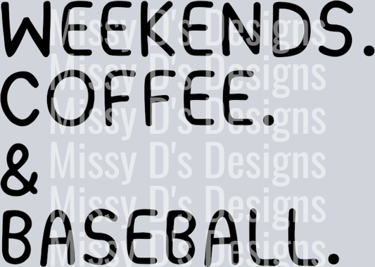 weekends coffee baseball