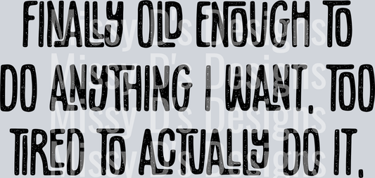 FinallyOldEnoughToDoAnythingIWant2